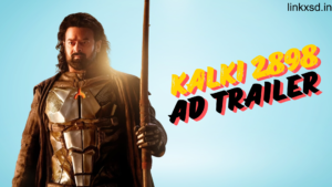 Read more about the article Kalki 2898 AD Trailer | Best Upcoming Movie In 2024 ? | Upcoming Movie